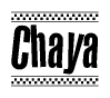 The image is a black and white clipart of the text Chaya in a bold, italicized font. The text is bordered by a dotted line on the top and bottom, and there are checkered flags positioned at both ends of the text, usually associated with racing or finishing lines.