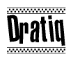 The clipart image displays the text Dratiq in a bold, stylized font. It is enclosed in a rectangular border with a checkerboard pattern running below and above the text, similar to a finish line in racing. 