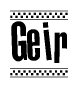 The image is a black and white clipart of the text Geir in a bold, italicized font. The text is bordered by a dotted line on the top and bottom, and there are checkered flags positioned at both ends of the text, usually associated with racing or finishing lines.