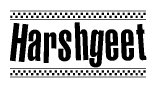 The clipart image displays the text Harshgeet in a bold, stylized font. It is enclosed in a rectangular border with a checkerboard pattern running below and above the text, similar to a finish line in racing. 