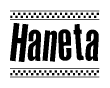 The image contains the text Haneta in a bold, stylized font, with a checkered flag pattern bordering the top and bottom of the text.