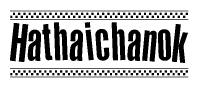 The clipart image displays the text Hathaichanok in a bold, stylized font. It is enclosed in a rectangular border with a checkerboard pattern running below and above the text, similar to a finish line in racing. 