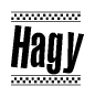 The image is a black and white clipart of the text Hagy in a bold, italicized font. The text is bordered by a dotted line on the top and bottom, and there are checkered flags positioned at both ends of the text, usually associated with racing or finishing lines.