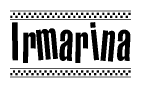 The image is a black and white clipart of the text Irmarina in a bold, italicized font. The text is bordered by a dotted line on the top and bottom, and there are checkered flags positioned at both ends of the text, usually associated with racing or finishing lines.