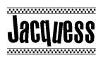 The clipart image displays the text Jacquess in a bold, stylized font. It is enclosed in a rectangular border with a checkerboard pattern running below and above the text, similar to a finish line in racing. 