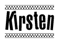 The image is a black and white clipart of the text Kirsten in a bold, italicized font. The text is bordered by a dotted line on the top and bottom, and there are checkered flags positioned at both ends of the text, usually associated with racing or finishing lines.