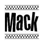 The image is a black and white clipart of the text Mack in a bold, italicized font. The text is bordered by a dotted line on the top and bottom, and there are checkered flags positioned at both ends of the text, usually associated with racing or finishing lines.
