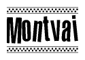 The image is a black and white clipart of the text Montvai in a bold, italicized font. The text is bordered by a dotted line on the top and bottom, and there are checkered flags positioned at both ends of the text, usually associated with racing or finishing lines.