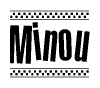 The image contains the text Minou in a bold, stylized font, with a checkered flag pattern bordering the top and bottom of the text.