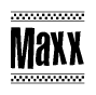 The image is a black and white clipart of the text Maxx in a bold, italicized font. The text is bordered by a dotted line on the top and bottom, and there are checkered flags positioned at both ends of the text, usually associated with racing or finishing lines.