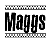 The image is a black and white clipart of the text Maggs in a bold, italicized font. The text is bordered by a dotted line on the top and bottom, and there are checkered flags positioned at both ends of the text, usually associated with racing or finishing lines.