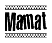 The image is a black and white clipart of the text Mamat in a bold, italicized font. The text is bordered by a dotted line on the top and bottom, and there are checkered flags positioned at both ends of the text, usually associated with racing or finishing lines.