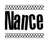 The image is a black and white clipart of the text Nance in a bold, italicized font. The text is bordered by a dotted line on the top and bottom, and there are checkered flags positioned at both ends of the text, usually associated with racing or finishing lines.