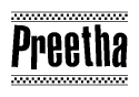 The clipart image displays the text Preetha in a bold, stylized font. It is enclosed in a rectangular border with a checkerboard pattern running below and above the text, similar to a finish line in racing. 