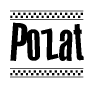 The image is a black and white clipart of the text Pozat in a bold, italicized font. The text is bordered by a dotted line on the top and bottom, and there are checkered flags positioned at both ends of the text, usually associated with racing or finishing lines.