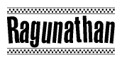 The clipart image displays the text Ragunathan in a bold, stylized font. It is enclosed in a rectangular border with a checkerboard pattern running below and above the text, similar to a finish line in racing. 