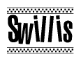 The image is a black and white clipart of the text Swillis in a bold, italicized font. The text is bordered by a dotted line on the top and bottom, and there are checkered flags positioned at both ends of the text, usually associated with racing or finishing lines.