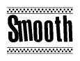 The clipart image displays the text Smooth in a bold, stylized font. It is enclosed in a rectangular border with a checkerboard pattern running below and above the text, similar to a finish line in racing. 