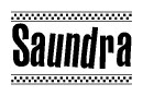The clipart image displays the text Saundra in a bold, stylized font. It is enclosed in a rectangular border with a checkerboard pattern running below and above the text, similar to a finish line in racing. 