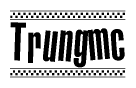 The clipart image displays the text Trungmc in a bold, stylized font. It is enclosed in a rectangular border with a checkerboard pattern running below and above the text, similar to a finish line in racing. 