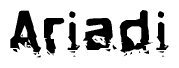 The image contains the word Ariadi in a stylized font with a static looking effect at the bottom of the words