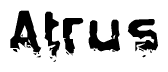The image contains the word Atrus in a stylized font with a static looking effect at the bottom of the words