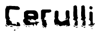 The image contains the word Cerulli in a stylized font with a static looking effect at the bottom of the words
