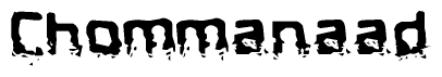 The image contains the word Chommanaad in a stylized font with a static looking effect at the bottom of the words