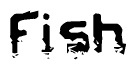 The image contains the word Fish in a stylized font with a static looking effect at the bottom of the words