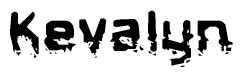 The image contains the word Kevalyn in a stylized font with a static looking effect at the bottom of the words