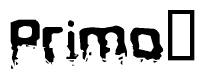 The image contains the word Primo in a stylized font with a static looking effect at the bottom of the words