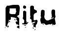 This nametag says Ritu, and has a static looking effect at the bottom of the words. The words are in a stylized font.