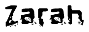 The image contains the word Zarah in a stylized font with a static looking effect at the bottom of the words