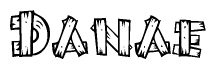 The image contains the name Danae written in a decorative, stylized font with a hand-drawn appearance. The lines are made up of what appears to be planks of wood, which are nailed together