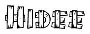 The image contains the name Hidee written in a decorative, stylized font with a hand-drawn appearance. The lines are made up of what appears to be planks of wood, which are nailed together