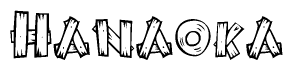 The clipart image shows the name Hanaoka stylized to look as if it has been constructed out of wooden planks or logs. Each letter is designed to resemble pieces of wood.