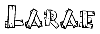 The image contains the name Larae written in a decorative, stylized font with a hand-drawn appearance. The lines are made up of what appears to be planks of wood, which are nailed together