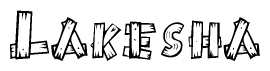 The image contains the name Lakesha written in a decorative, stylized font with a hand-drawn appearance. The lines are made up of what appears to be planks of wood, which are nailed together