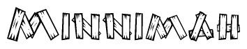 The image contains the name Minnimah written in a decorative, stylized font with a hand-drawn appearance. The lines are made up of what appears to be planks of wood, which are nailed together