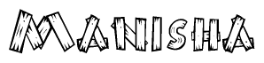 The image contains the name Manisha written in a decorative, stylized font with a hand-drawn appearance. The lines are made up of what appears to be planks of wood, which are nailed together