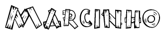 The image contains the name Marcinho written in a decorative, stylized font with a hand-drawn appearance. The lines are made up of what appears to be planks of wood, which are nailed together