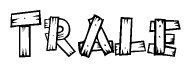 The clipart image shows the name Trale stylized to look as if it has been constructed out of wooden planks or logs. Each letter is designed to resemble pieces of wood.