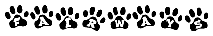 The image shows a row of animal paw prints, each containing a letter. The letters spell out the word Fairways within the paw prints.