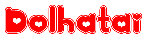 The image is a red and white graphic with the word Dolhatai written in a decorative script. Each letter in  is contained within its own outlined bubble-like shape. Inside each letter, there is a white heart symbol.