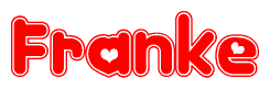 The image is a red and white graphic with the word Franke written in a decorative script. Each letter in  is contained within its own outlined bubble-like shape. Inside each letter, there is a white heart symbol.