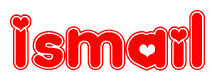 The image is a clipart featuring the word Ismail written in a stylized font with a heart shape replacing inserted into the center of each letter. The color scheme of the text and hearts is red with a light outline.