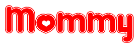 The image is a red and white graphic with the word Mommy written in a decorative script. Each letter in  is contained within its own outlined bubble-like shape. Inside each letter, there is a white heart symbol.