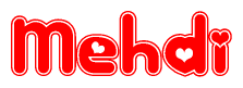 The image is a red and white graphic with the word Mehdi written in a decorative script. Each letter in  is contained within its own outlined bubble-like shape. Inside each letter, there is a white heart symbol.