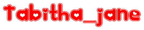 The image is a red and white graphic with the word Tabitha jane written in a decorative script. Each letter in  is contained within its own outlined bubble-like shape. Inside each letter, there is a white heart symbol.