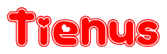 The image is a red and white graphic with the word Tienus written in a decorative script. Each letter in  is contained within its own outlined bubble-like shape. Inside each letter, there is a white heart symbol.